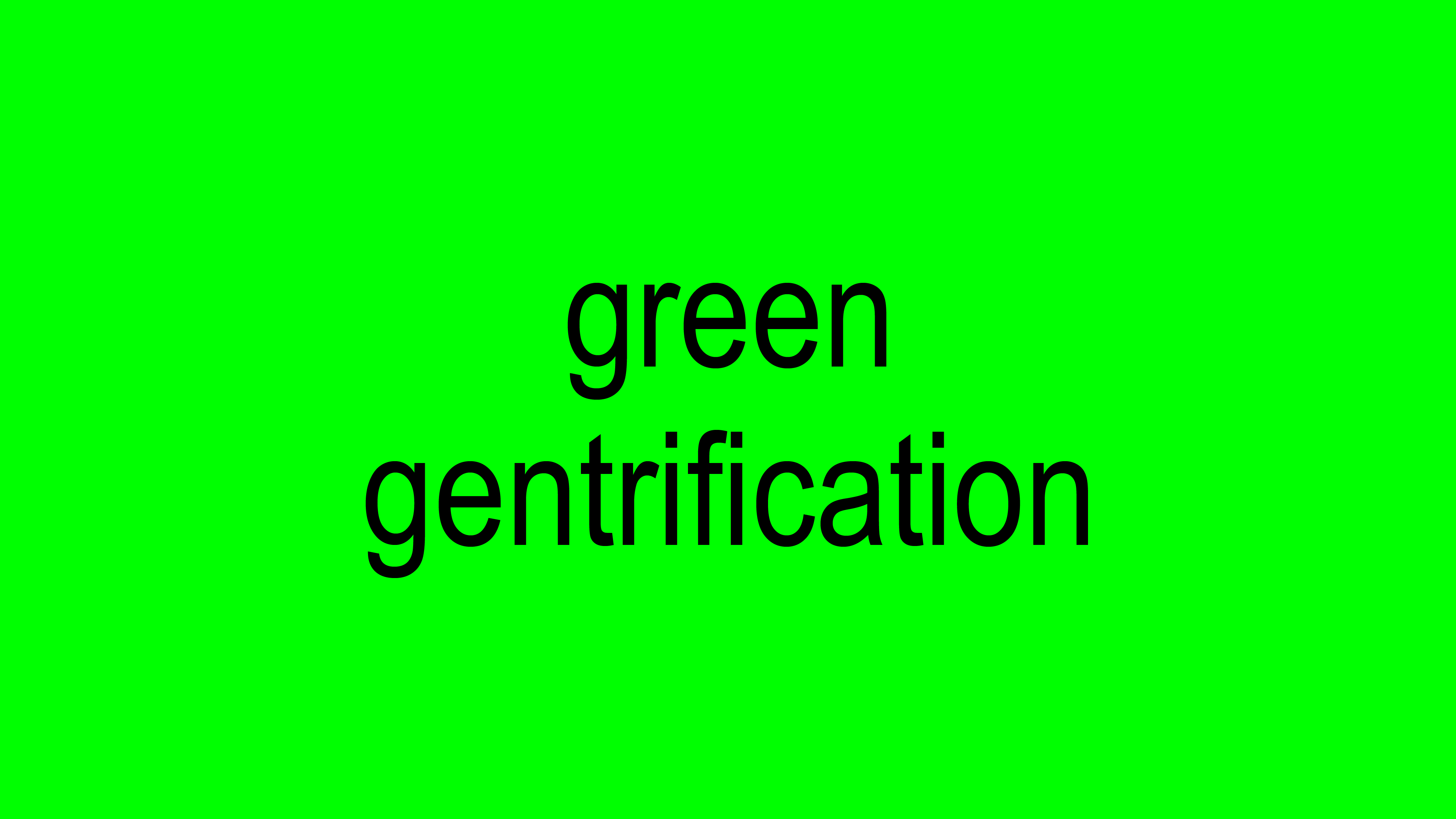 Green Gentrification | Part 1